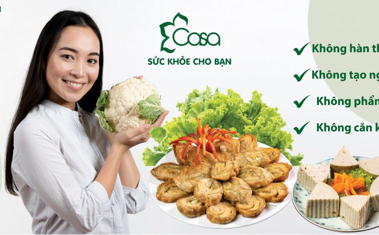 Chay Casa – Đối tác tin cậy trong lĩnh vực  kinh doanh thực phẩm chay
